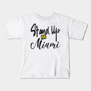 Stand Up For Miami Kids T-Shirt